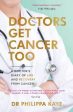 Doctors Get Cancer Too on Sale