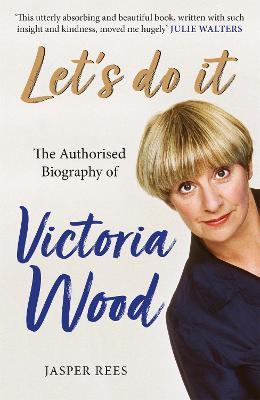 Let s Do It: The Authorised Biography Of Victoria Wood Cheap