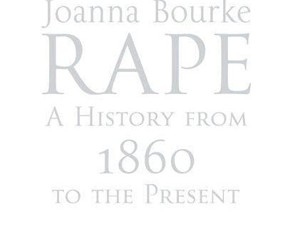 Rape: A History From 1860 To The Present For Cheap